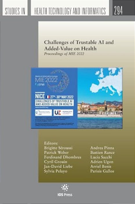 Challenges Of Trustable Ai And Added-Value On Health: Proceedings Of Mie 2022-..
