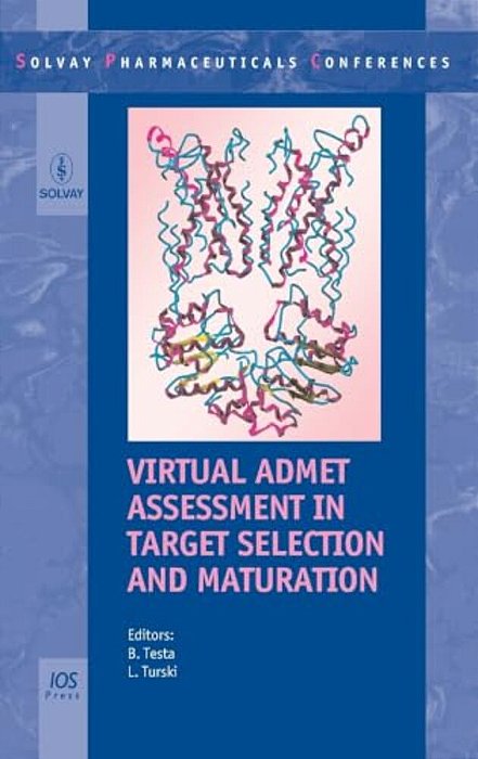 Virtual Admet Assessment In Target Selection And Maturation-..