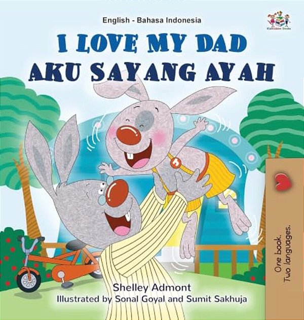 I Love My Dad (English Indonesian Bilingual Book)-..