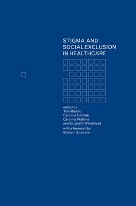 Stigma And Social Exclusion In Healthcare-..