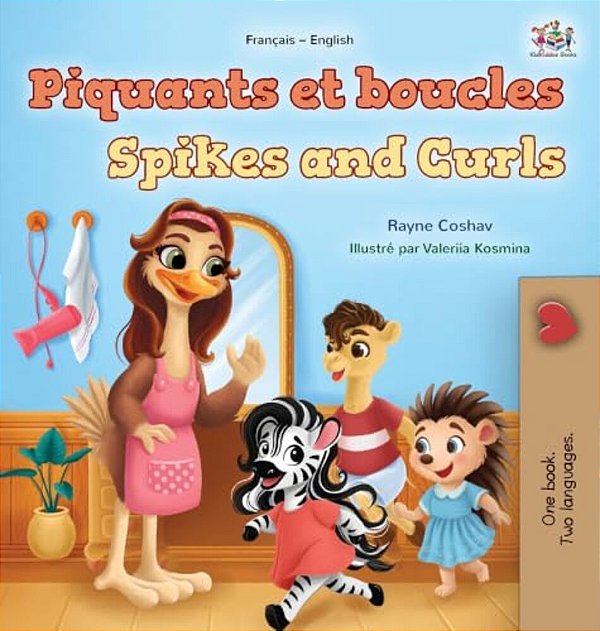 Spikes And Curls (French English Bilingual Kids Book)-..