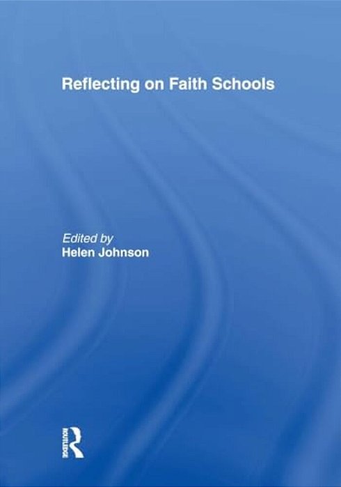 Reflecting On Faith Schools: A Contemporary Project And Practice In A Multi-Cultural Society-..