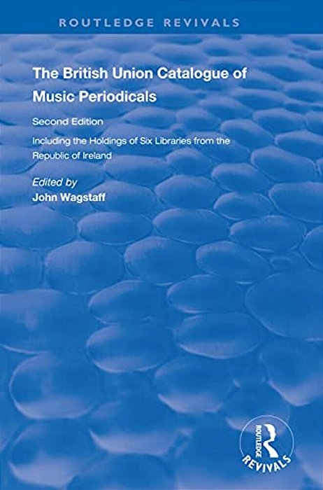 The British Union Catalogue Of Music Periodicals-..