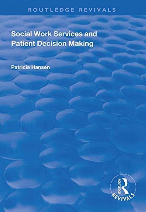 Social Work Services And Patient Decision Making-..