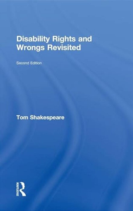 Disability Rights And Wrongs Revisited-..