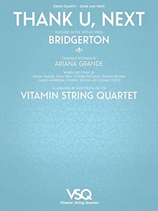 Thank U, Next - Featured In The Netflix Series Bridgerton For String Quartet-..