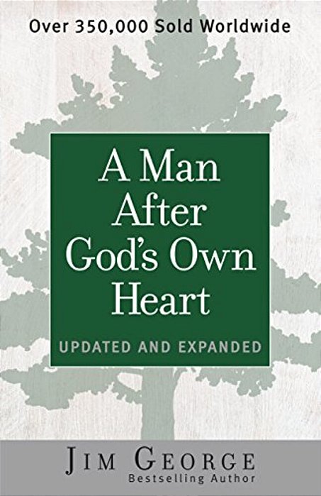 A Man After God's Own Heart: Updated And Expanded-..