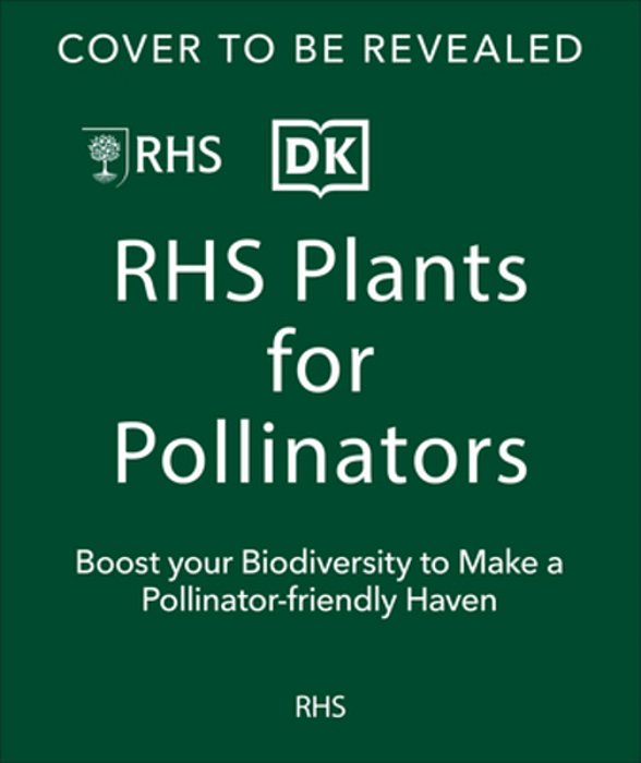 Plants For Pollinators: Create A Pollinator-Friendly Haven With More Than 200 Flowering Plants-..