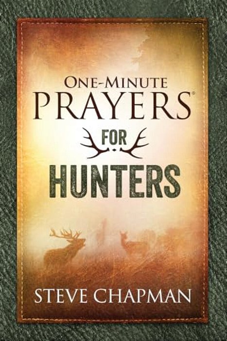 One-Minute Prayers For Hunters-..