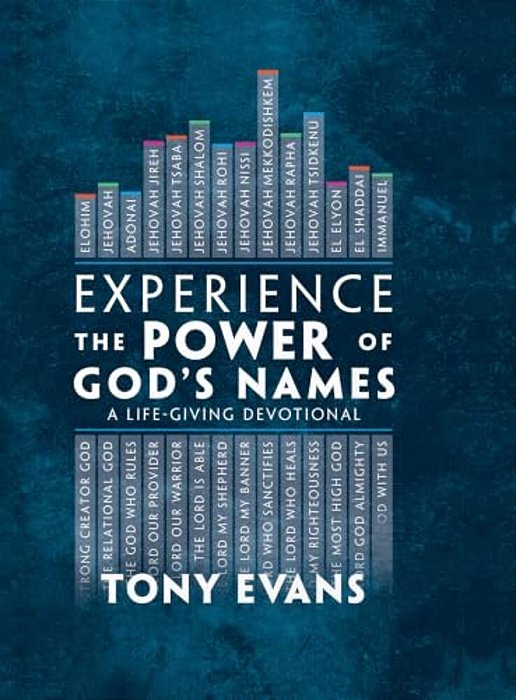 Experience The Power Of God's Names: A Life-Giving Devotional-..