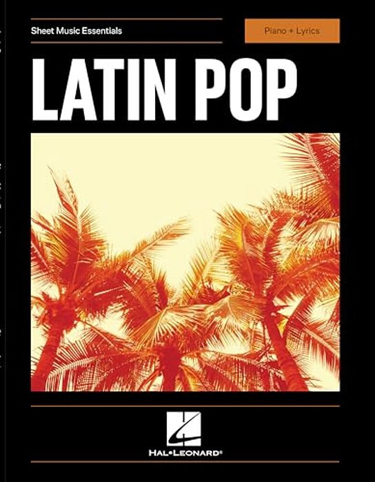 Latin Pop - Sheet Music Essentials - Piano + Lyrics Songbook-..