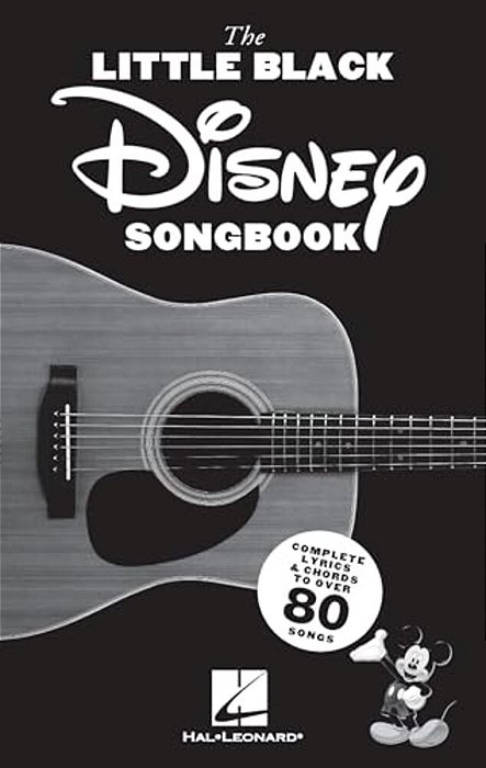 The Little Black Disney Songbook: Complete Lyrics & Guitar Chords To Over 80 Songs-..