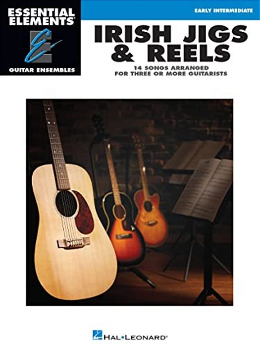 Irish Jigs & Reels: Essential Elements Guitar Ensembles Early Intermediate Level-..