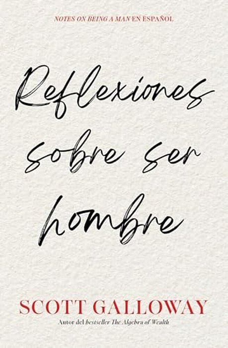 Reflexiones Sobre Ser Hombre/Notes On Being A Man-..