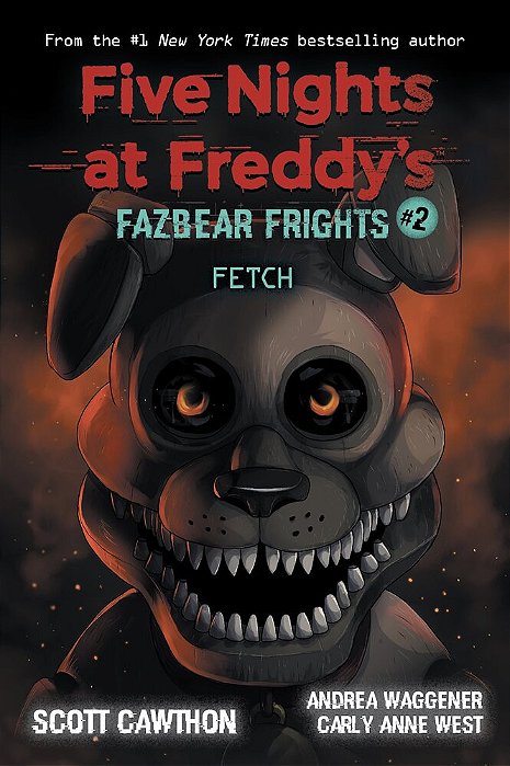Fetch: An Afk Book (Five Nights At Freddy'S: Fazbear Frights #2): Volume 2-..
