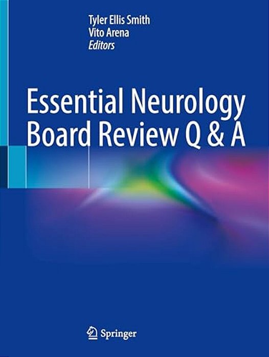 Essential Neurology Board Review Q & A-..