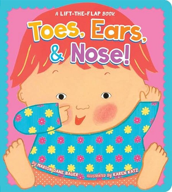 Toes, Ears, & Nose!: A Lift-The-flap Book (Lap Edition)-..