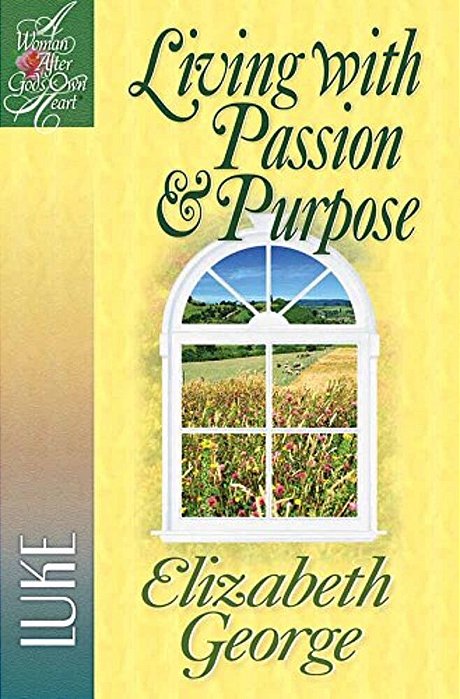 Living With Passion And Purpose: Luke-..