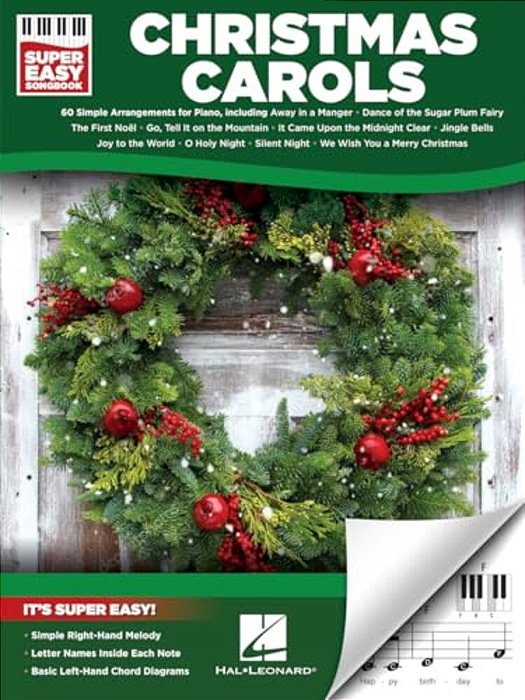 Christmas Carols Super Easy Songbook Beginner-Friendly Piano Sheet Music With Letter Notes And Chord Diagrams 60 Timeless Holiday Classics-..