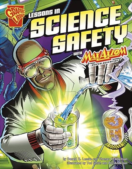 Lessons In Science Safety With Max Axiom, Super Scientist-..