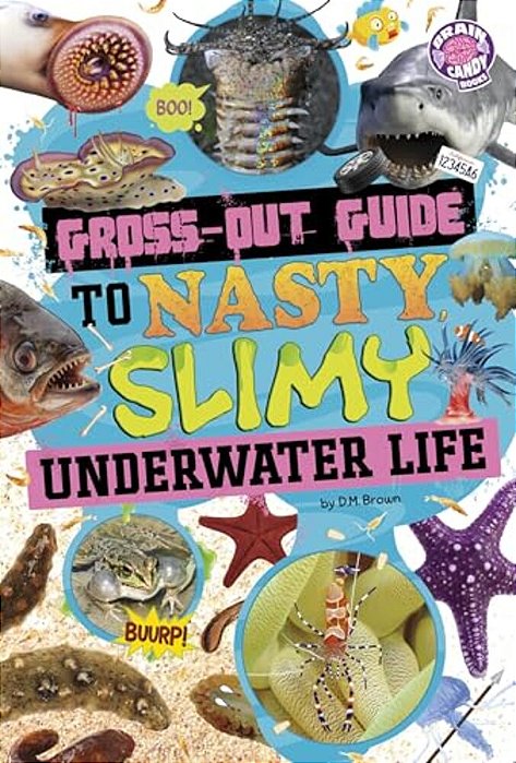 Gross-Out Guide To Nasty, Slimy Underwater Life-..