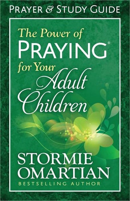 The Power Of Praying For Your Adult Children Prayer And Study Guide-..