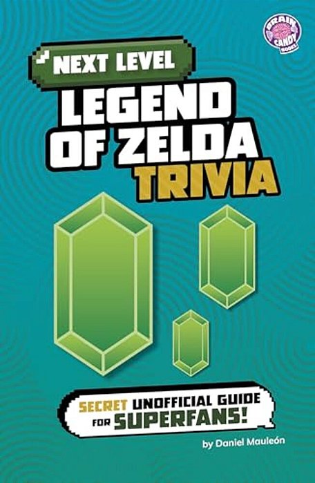 Next Level Legend Of Zelda Trivia: Secret Unofficial Guide For Superfans!-..