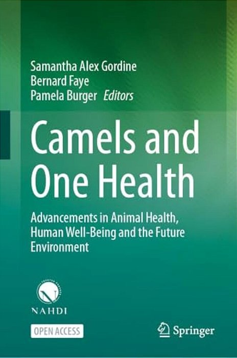 Camels And One Health: Advancements In Animal Health, Human Well-Being And The Future Environment-..