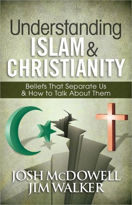 Understanding Islam And Christianity: Beliefs That Separate US And How To Talk About Them-..