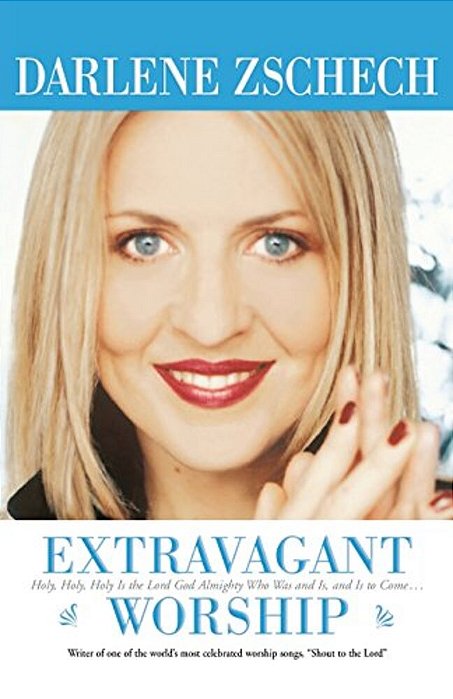 Extravagant Worship: Holy, Holy, Holy Is The Lord God Almighty Who Was And Is, And Is To Come-..