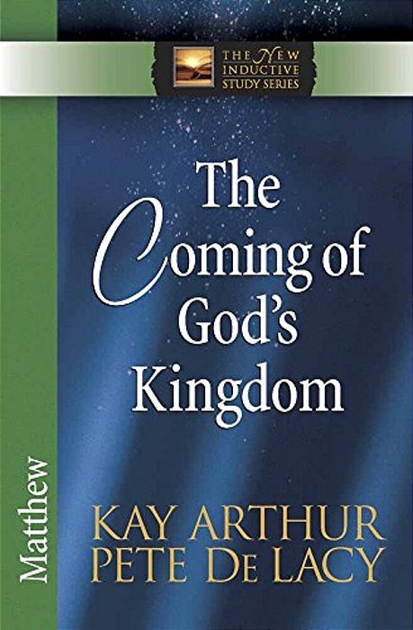The Coming Of God's Kingdom: Matthew-..