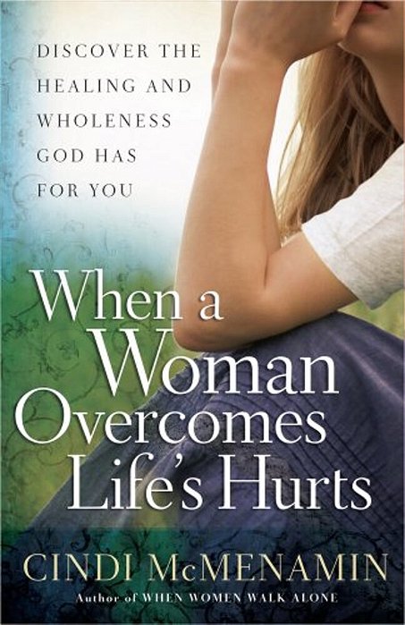 When A Woman Overcomes Life's Hurts-..