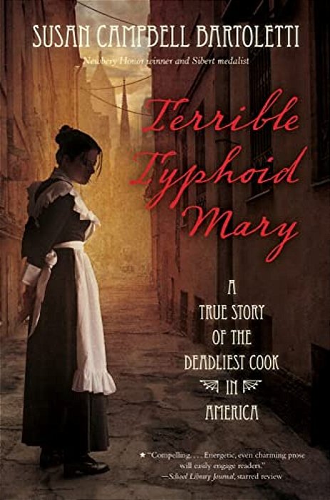 Terrible Typhoid Mary: A True Story Of The Deadliest Cook In America-..