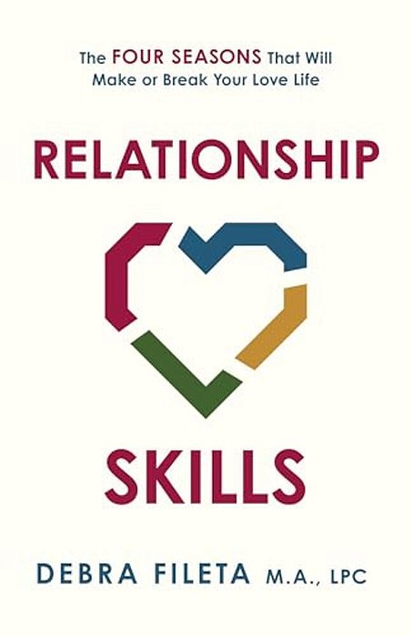 Relationship Skills: The Four Seasons That Will Make Or Break Your Love Life-..