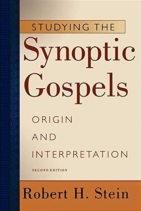 Studying The Synoptic Gospels: Origin And Interpretation-..