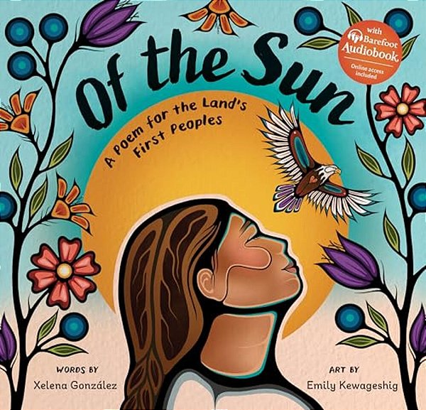 Of The Sun: A Poem For The Land's First Peoples-..