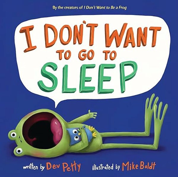 I Dont Want To Go To Sleep-..