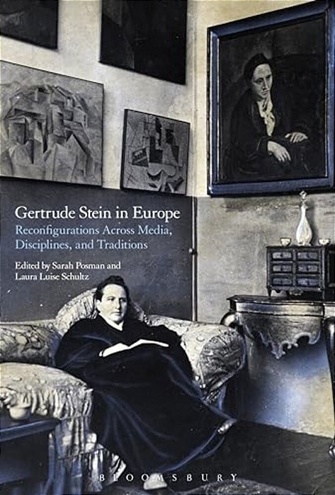 Gertrude Stein In Europe: Reconfigurations Across Media, Disciplines, And Traditions-..