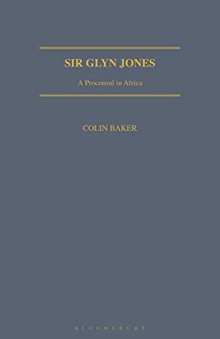Sir Glyn Jones: A Proconsul In Africa-..
