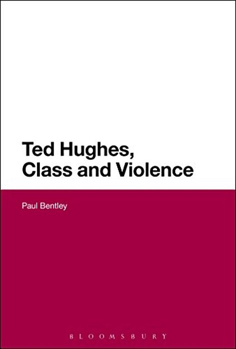 Ted Hughes, Class And Violence-..