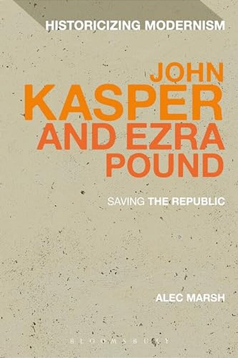 John Kasper And Ezra Pound: Saving The Republic-..