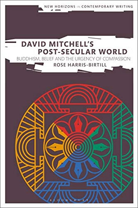 David Mitchell's Post-Secular World: Buddhism, Belief And The Urgency Of Compassion-..