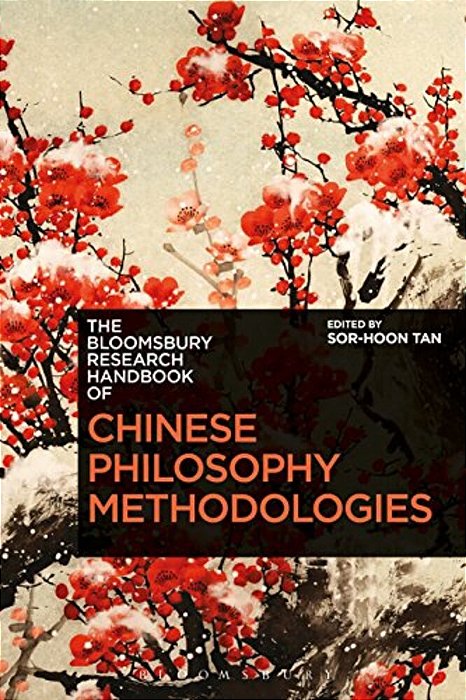 The Bloomsbury Research Handbook Of Chinese Philosophy Methodologies-..