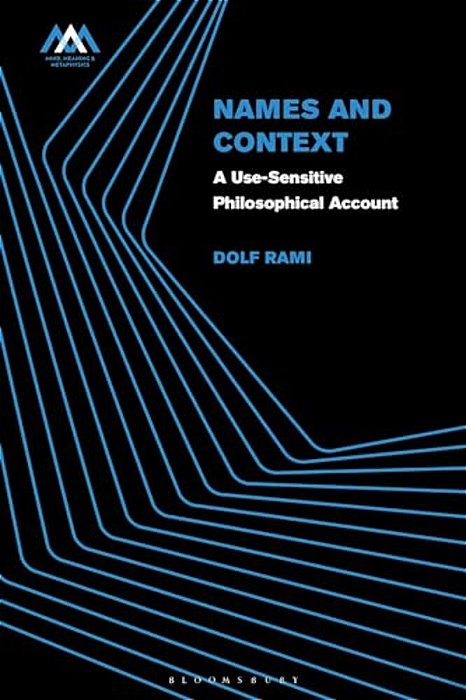 Names And Context: A Use-Sensitive Philosophical Account-..