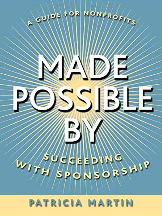 Made Possible By: Succeeding With Sponsorship-..