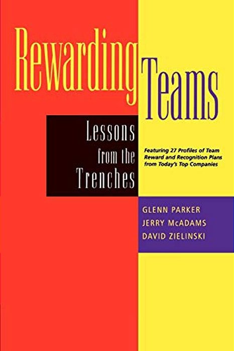 Rewarding Teams: Lessons From The Trenches-..