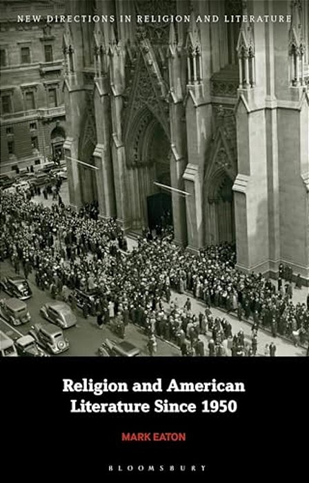 Religion And American Literature Since 1950-..