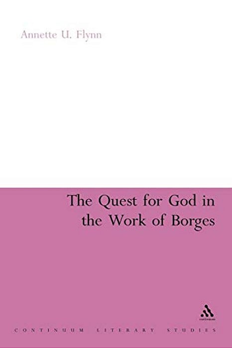 The Quest For God In The Work Of Borges-..