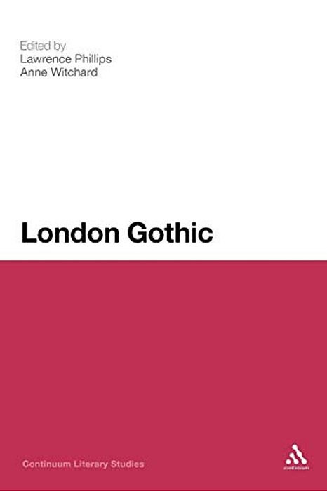 London Gothic: Place, Space And The Gothic Imagination-..