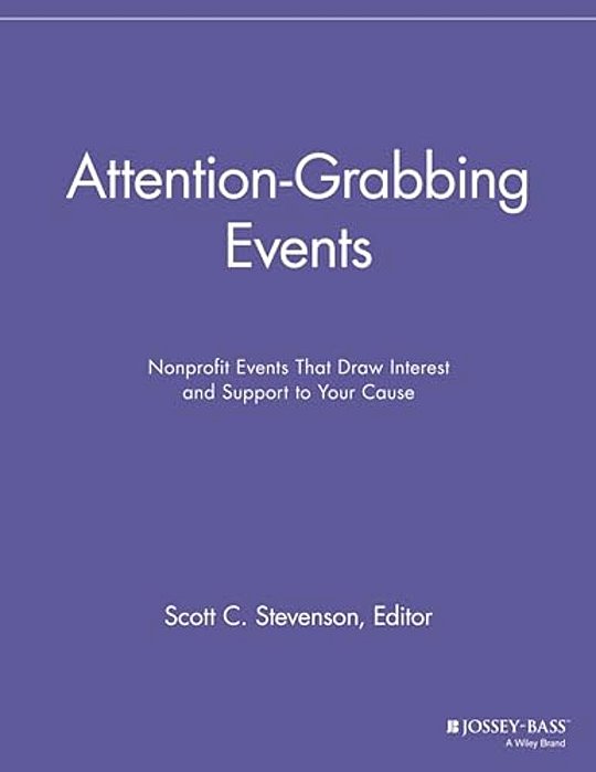 Attention-Grabbing Events: Nonprofit Events That Draw Interest And Support To Your Cause-..